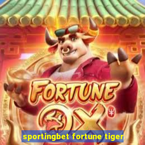 sportingbet fortune tiger